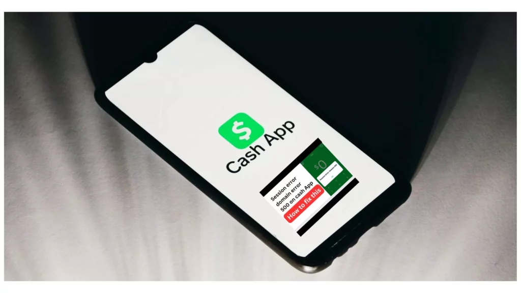 Cash app logo with error 500 code; session error domain error 500 Cash App