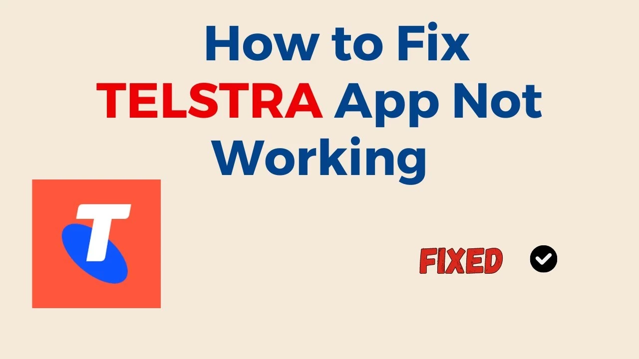 How to fix Telstra app not working; My Telstra App Not Working - Know Why & How To Fix It In 7 Steps